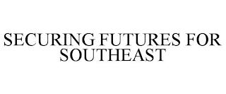 SECURING FUTURES FOR SOUTHEAST trademark