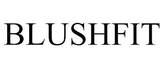 BLUSHFIT trademark