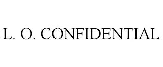 L. O. CONFIDENTIAL trademark