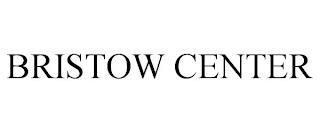 BRISTOW CENTER trademark