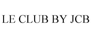 LE CLUB BY JCB trademark