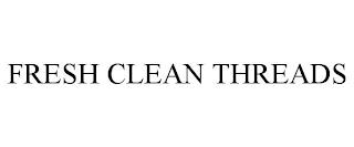 FRESH CLEAN THREADS trademark