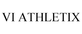 VI ATHLETIX trademark