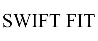 SWIFT FIT trademark