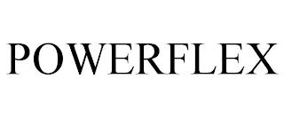 POWERFLEX trademark