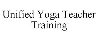 UNIFIED YOGA TEACHER TRAINING trademark