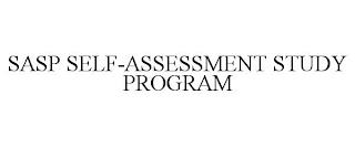 SASP SELF-ASSESSMENT STUDY PROGRAM trademark