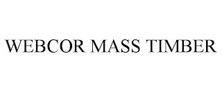 WEBCOR MASS TIMBER trademark