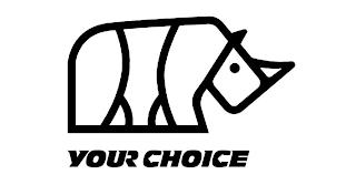 YOUR CHOICE trademark