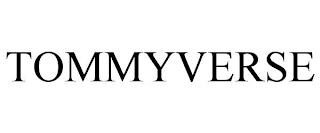 TOMMYVERSE trademark