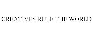 CREATIVES RULE THE WORLD trademark