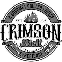 A GOURMET GRILLED CHEESE ESTD 2022 CRIMSON MELT USAF VETERAN OWNED EXPERIENCE trademark