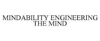 MINDABILITY ENGINEERING THE MIND trademark