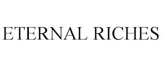 ETERNAL RICHES trademark