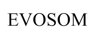 EVOSOM trademark