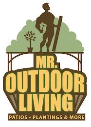 MR. OUTDOOR LIVING PATIOS. PLANTINGS & MORE trademark