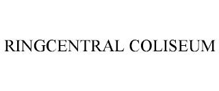 RINGCENTRAL COLISEUM trademark