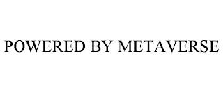 POWERED BY METAVERSE trademark