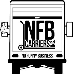 NFB CARRIERS INC. NO FUNNY BUSINESS trademark