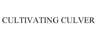 CULTIVATING CULVER trademark