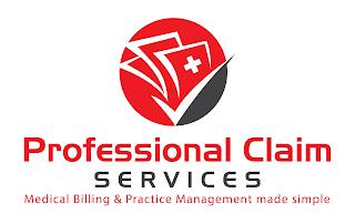 PROFESSIONAL CLAIM SERVICES MEDICAL BILLING & PRACTICE MANAGEMENT MADE SIMPLE trademark