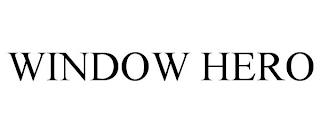 WINDOW HERO trademark