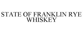 STATE OF FRANKLIN RYE WHISKEY trademark