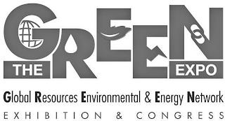 THE GREEN EXPO GLOBAL RESOURCES ENVIRONMENTAL & ENERGY NETWORK EXHIBITION & CONGRESS trademark