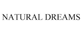 NATURAL DREAMS trademark