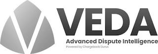 V VEDA ADVANCED DISPUTE INTELLIGENCE POWERED BY CHARGEBACK GURUS trademark