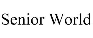 SENIOR WORLD trademark