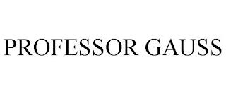 PROFESSOR GAUSS trademark