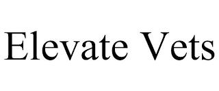 ELEVATE VETS trademark