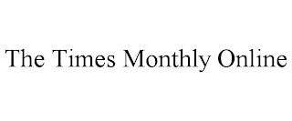 THE TIMES MONTHLY ONLINE trademark