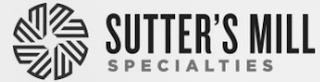 SUTTER'S MILL SPECIALTIES trademark