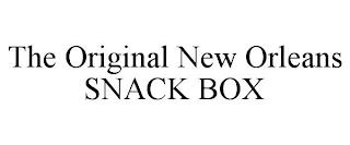 THE ORIGINAL NEW ORLEANS SNACK BOX trademark