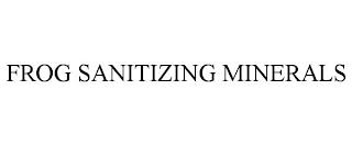 FROG SANITIZING MINERALS trademark