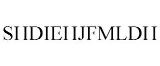 SHDIEHJFMLDH trademark