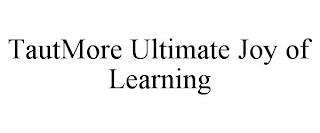 TAUTMORE ULTIMATE JOY OF LEARNING trademark