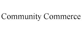 COMMUNITY COMMERCE trademark