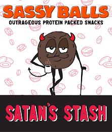 SASSY BALLS OUTRAGEOUS PROTEIN PACKED SNACKS SATAN'S STASH trademark