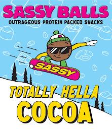 SASSY BALLS SASSY OUTRAGEOUS PROTEIN PACKED SNACKS TOTALLY HELLA COCO SB trademark