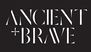 ANCIENT + BRAVE trademark