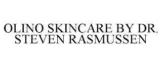 OLINO SKINCARE BY DR. STEVEN RASMUSSEN trademark