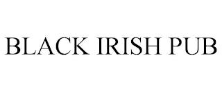 BLACK IRISH PUB trademark