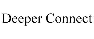 DEEPER CONNECT trademark