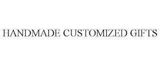 HANDMADE CUSTOMIZED GIFTS trademark