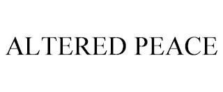 ALTERED PEACE trademark