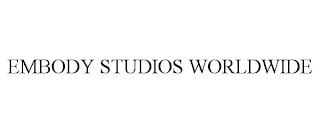 EMBODY STUDIOS WORLDWIDE trademark