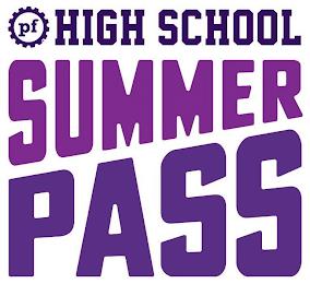 PF HIGH SCHOOL SUMMER PASS trademark